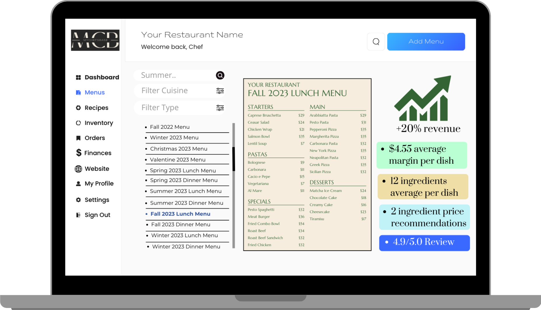 Menus: Keep your restaurant menu fresh and appealing to customers with easy updates and seasonal adjustments.